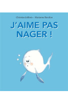 J-aime pas nager !