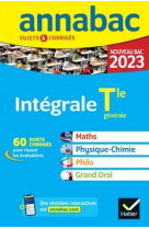 Annales du bac annabac 2023 l-integrale tle maths, physique-chimie, philo, grand oral - tous les out