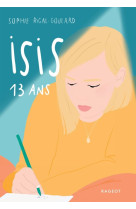 Isis, 13 ans