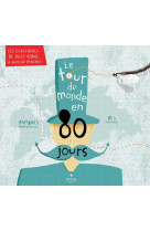 Le tour du monde en 80 jours (coll.les classiques de jules verne  a hauteur d-enfant !)