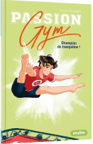 Passion gym - champion de trampoline !- tome 4