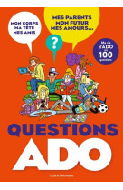 Questions ado. l-adolescence en 100 questions