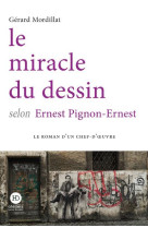 Le miracle du dessin selon pignon-ernest