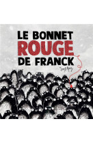 Le bonnet rouge de franck  (coll. albums - histoires)