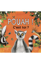 Pouah ! c-est toi ? (coll. albums - histoires)