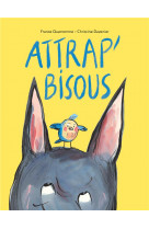 Attrap- bisous