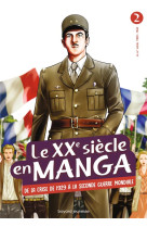 Le xxe siecle en manga, tome 02 - le xxe siecle en manga : de la crise de 1929 a la fin de la second