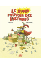 Le super pouvoir des histoires