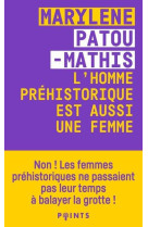 L homme prehistorique est aussi une femme