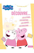 Peppa pig - je decouvre: lettres, chiffres, formes, couleurs