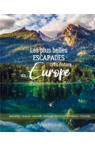 Les plus belles escapades en europe