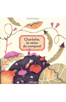 Charlotte, la reine du compost