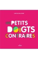 Les petits doigts contraires