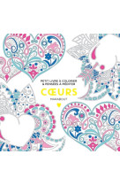 Le petit livre du coloriage coeurs