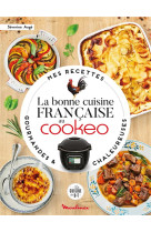 La bonne cuisine francaise au cookeo