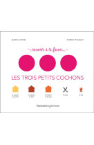 Raconte a ta facon - les trois petits cochons