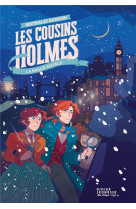 Les cousins holmes, tome 1