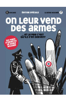 On leur vend des armes... et le pire c'est qu'ils s'en servent