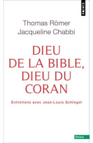 Dieu de la bible, dieu du coran. entretiens avec jean-louis schlegel