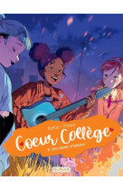Coeur college - tome 3 - un chant d-amour