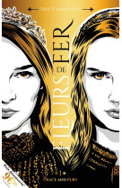 Grace and fury - tome 1 - fleurs de fer