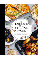 Larousse de la cuisine facile - 500 recettes pour maitriser les bases en cuisine