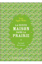 La petite maison dans la prairie t2 - vol02 - au bord du ruisseau