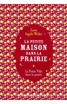 La petite maison dans la prairie t6 - vol06 - la petite ville dans la prairie