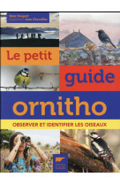 Petit guide ornitho. observer et identifier les oiseaux (le)