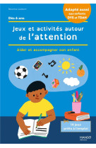 Jeux et activites autour de l-attention et de la concentration