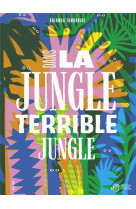 Dans la jungle, terrible jungle