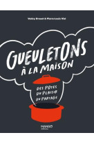 Gueuletons ? la maison