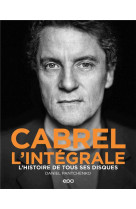 Cabrel - l-integrale - l-histoire de tous ses disques