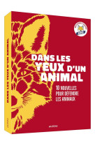 Dans les yeux d-un animal- 10 pour defendre les animaux