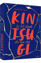 Kintsugi, le fil dor? de ma vie