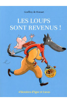 Loups sont revenus - quatre histoires d-igor et lucas (les)