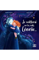 Je veillerai sur tes nuits, leonie ...