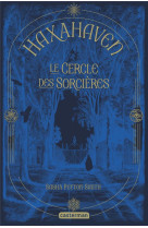 Haxahaven t1 - le cercle des sorcieres