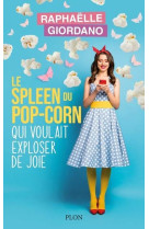 Le spleen du pop-corn qui voulait exploser de joie