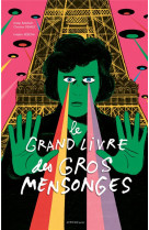 Le grand livre des gros mensonges