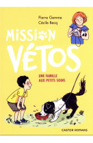 Mission vetos - une famille aux petits soins