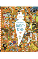 A la recherche de la carotte bleue : l-hist oire