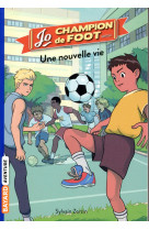 Une nouvelle vie jo champion de foot