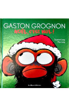 Gaston grognon 4 - noel, c-est nul !