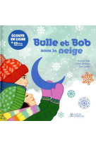 Bulle et bob sous la neige