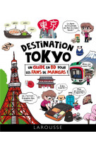Destination tokyo : un guide en bd pour les fans de mangas !