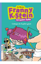 Franny k. stein, savante folle, tome 02 - franny k. stein #2 : l-attaque du cupidon geant