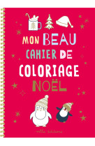 Mon beau cahier de coloriage : noel