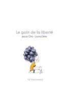 Le gout de la liberte (coll. bobele)