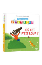 J-apprends avec p-tit loup - ou est p-tit loup ?